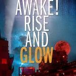 Awake Rise and Glow